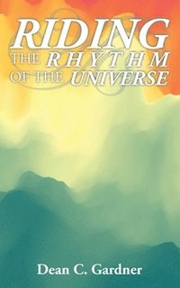 bokomslag Riding the Rhythm of the Universe