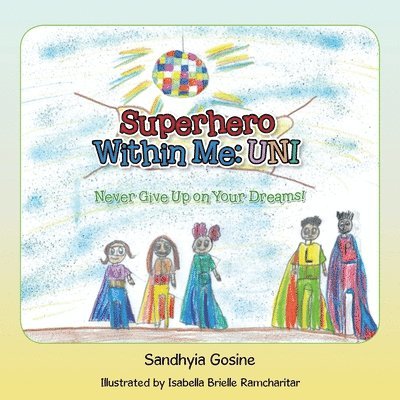 Sandhyia Gosine - Superhero Within Me, Häftad