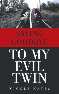 Saying Goodbye to My Evil Twin 1