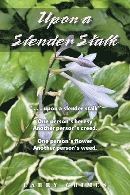 Upon a Slender Stalk 1