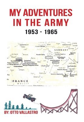 bokomslag My Adventures in the Army 1953-1965