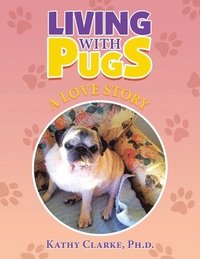 bokomslag Living with Pugs