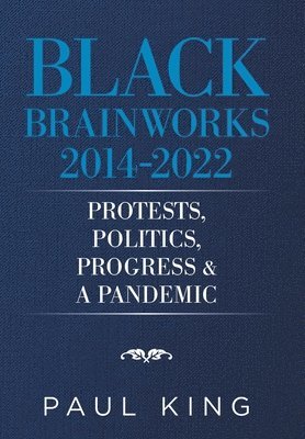 Paul King - Black Brainworks 2014-2022, Inbunden