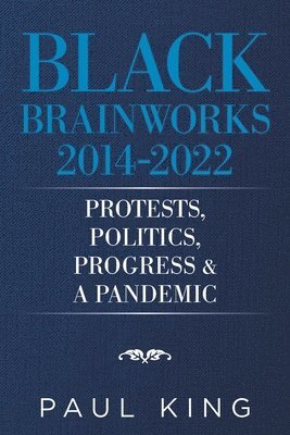 Paul King - Black Brainworks 2014-2022, Häftad