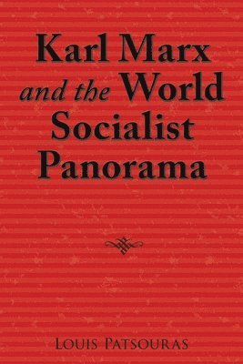 Louis Patsouras - Karl Marx and the World Socialist Panorama, Häftad