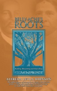 bokomslag Belly-Ache's Roots