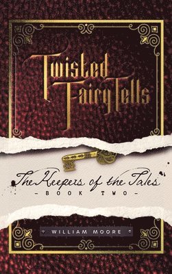 William Moore - Twisted Fairy Tells, Inbunden