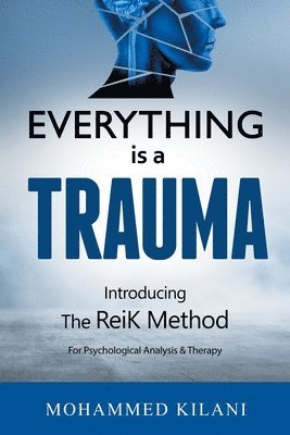 Everything Is a Trauma 1