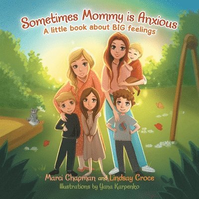 Marci Chapman, Lindsay Croce - Sometimes Mommy Is Anxious, Häftad