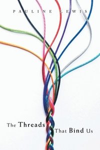 bokomslag Threads That Bind Us