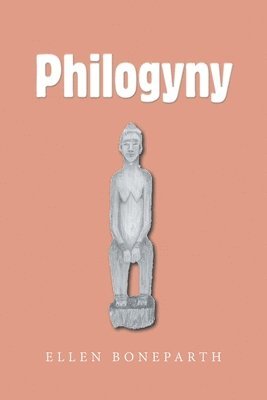 Ellen Boneparth - Philogyny, Häftad