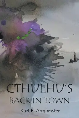 Kurt E Armbruster - Cthulhu's Back in Town, Häftad. Tillgänglighet: Lägg i varukorg