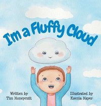 bokomslag I'm a Fluffy Cloud