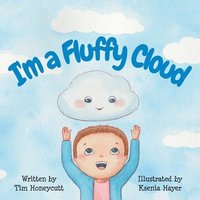 bokomslag I'm a Fluffy Cloud