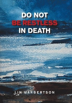 Do Not Be Restless in Death 1