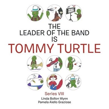 bokomslag The Leader of the Band Is Tommy Turtle