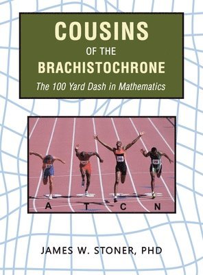 James W Stoner - Cousins of the Brachistochrone, Inbunden