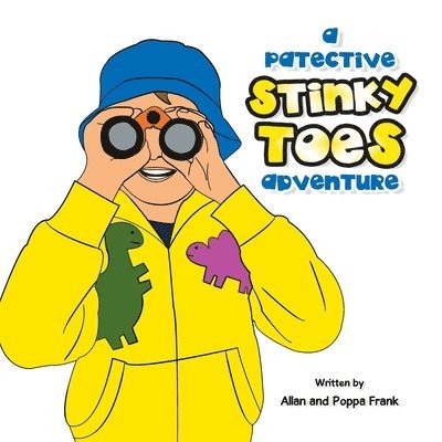 A Patective Stinky Toes Adventure 1