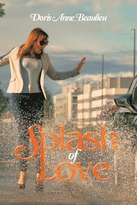 Doris Anne Beaulieu - Splash of Love, Häftad