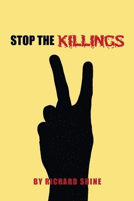Richard Shine - Stop the Killing, Häftad