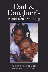 bokomslag Dad & Daughter's Nutrition and Well-Being