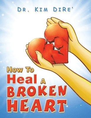 bokomslag How to Heal a Broken Heart