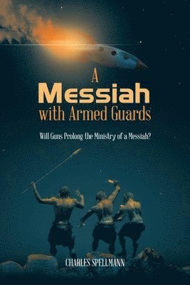 bokomslag A Messiah with Armed Guards