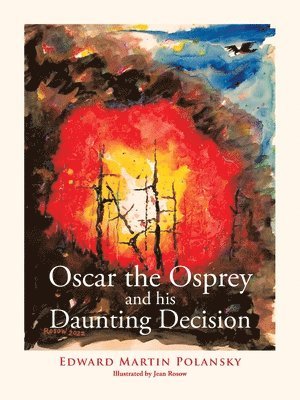 Edward Martin Polansky - Oscar the Osprey and His Daunting Decision, Häftad