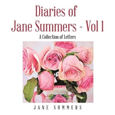 bokomslag Diaries of Jane Summers - Vol 1