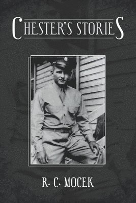 R C Mocek, R. C. Mocek - Chester's Stories, Häftad