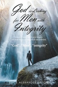 bokomslag God Is Looking for Men with Integrity