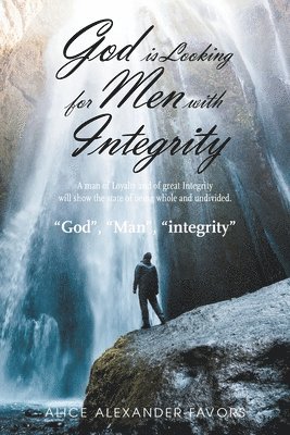 God Is Looking for Men with Integrity 1