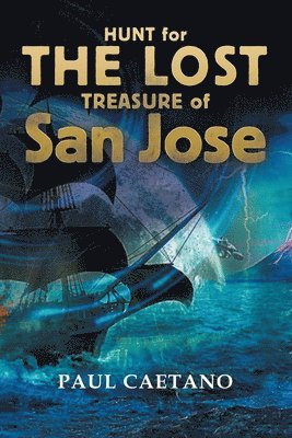 Hunt for the Lost Treasure of San Jose 1