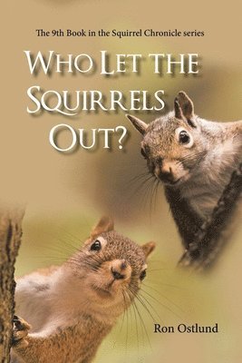 Who Let the Squirrels Out? 1