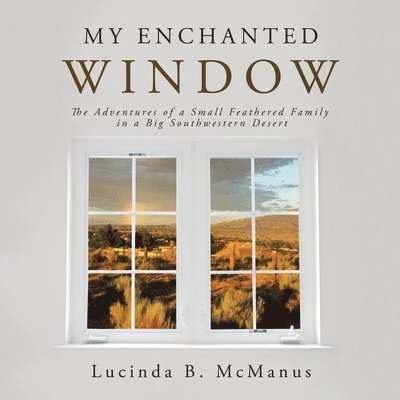 My Enchanted Window 1