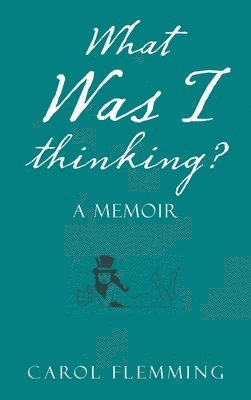 What Was I Thinking?