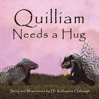 bokomslag Quilliam Needs a Hug