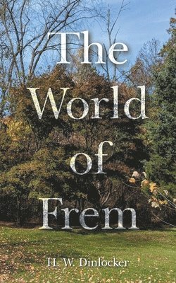 H W Dinlocker, H. W. Dinlocker - World of Frem, Häftad