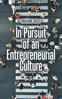 In Pursuit of an Entrepreneurial Culture 1