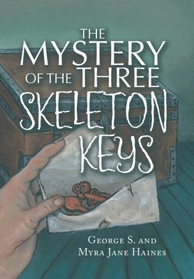 bokomslag The Mystery of the Three Skeleton Keys