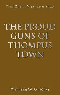 The Proud Guns of Thompus Town 1