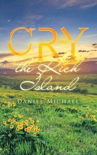 bokomslag CRY, the Rich Island