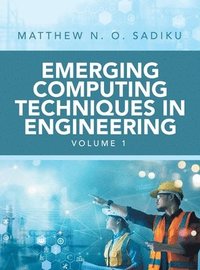 bokomslag Emerging Computing Techniques in Engineering