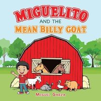 bokomslag Miguelito and the Mean Billy Goat