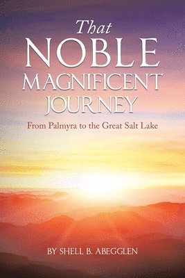 bokomslag That Noble Magnificent Journey