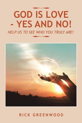 God Is Love - Yes and No! 1