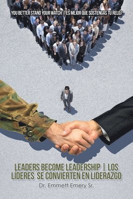 Leaders Become Leadership Los Lderes Se Convierten En Liderazgo 1