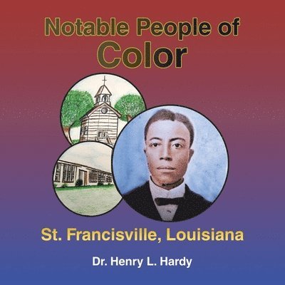 Notable People of Color - St. Francisville, Louisiana 1