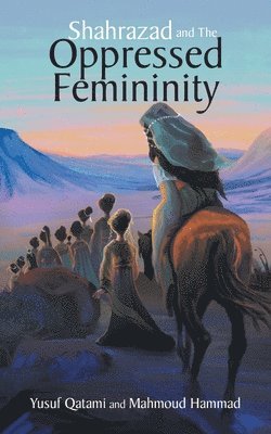 Shahrazad and the Oppressed Femininity