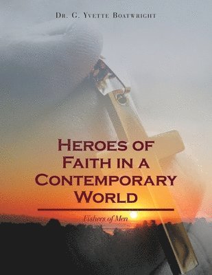 bokomslag Heroes of Faith in a Contemporary World